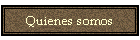 Quienes somos/About us